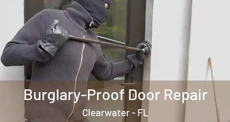  Burglary-Proof Door Repair Clearwater - FL