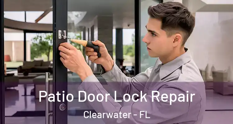  Patio Door Lock Repair Clearwater - FL