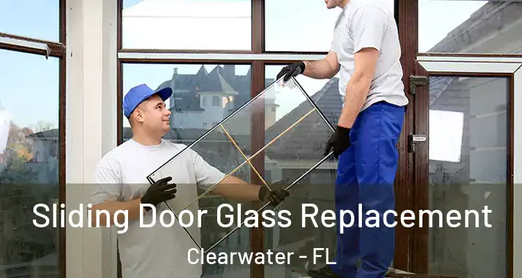  Sliding Door Glass Replacement Clearwater - FL